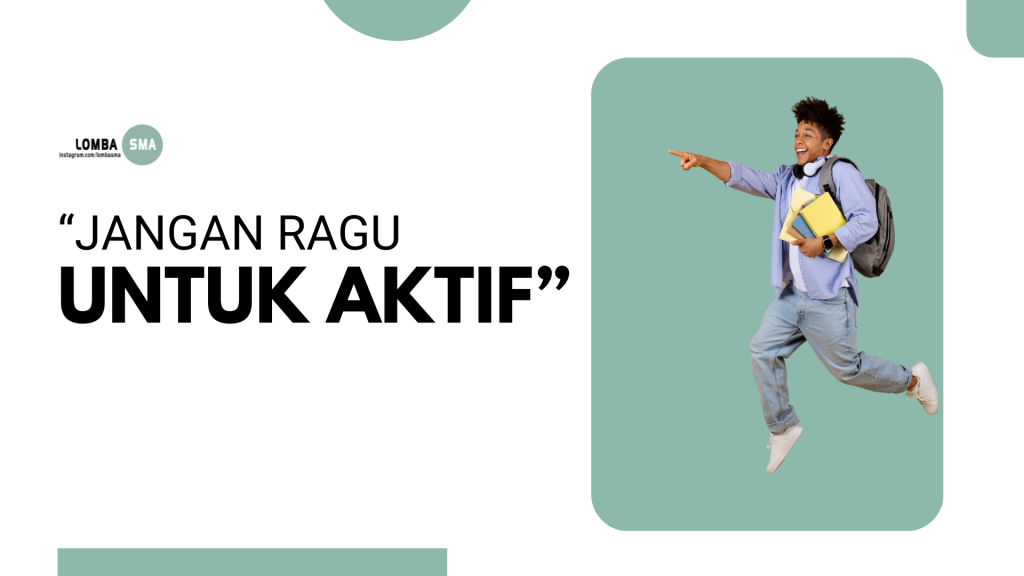 jangan ragu untuk aktif berorganisasi